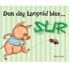 Hot Forlaget Bolden Den dag Leopold blev sur