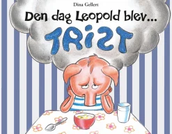 Hot Forlaget Bolden Den dag Leopold blev trist