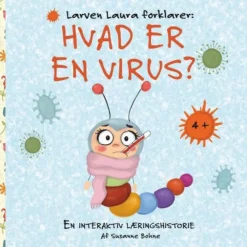 Online Larven Laura forklarer: Hvad er en virus?
