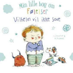 Sale Forlaget Bolden Min lille bog om følelser: Vilhelm vil ikke sove